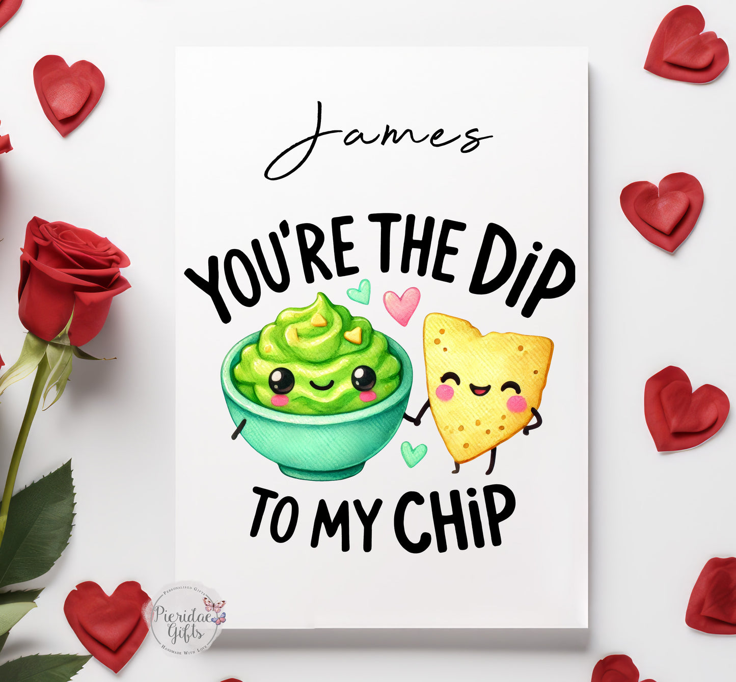 You're the dip to my chip Personalised Greeting Card