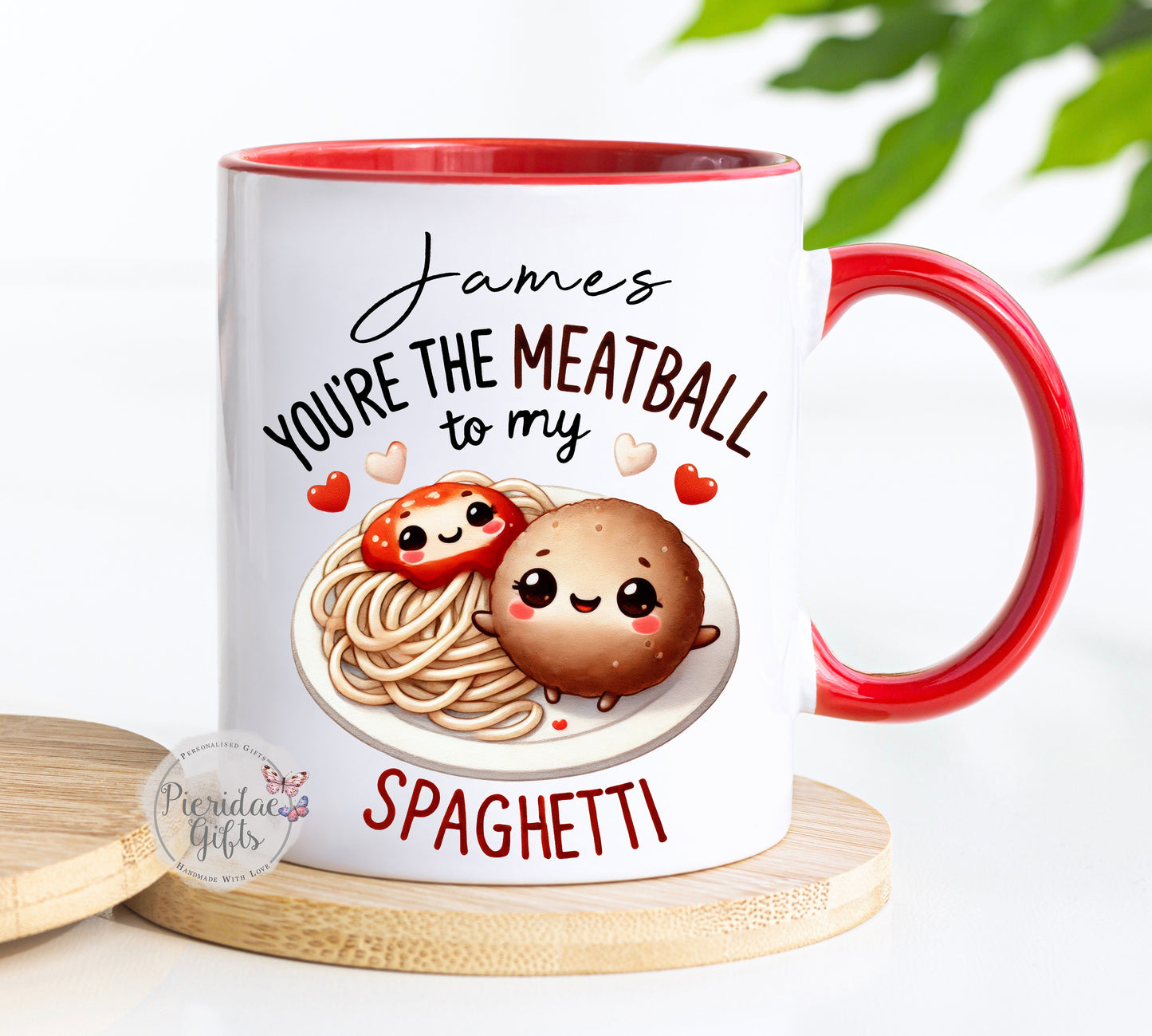You're the meatball to my spaghetti Personalised Mug
