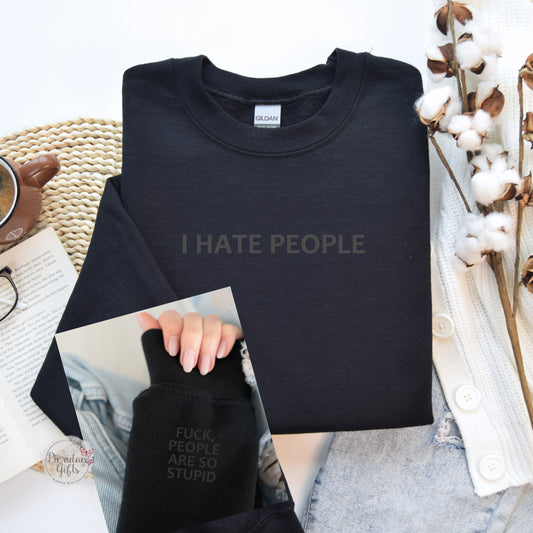 I  hate people, people are stupid sweater