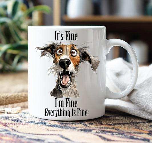 I'm fine, Everything is fine Crazy Dog Mug