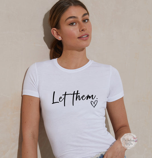 Let them T shirt (other colours available)