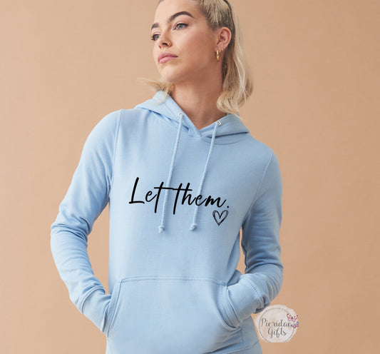 Let them Hoodie (other colours available)