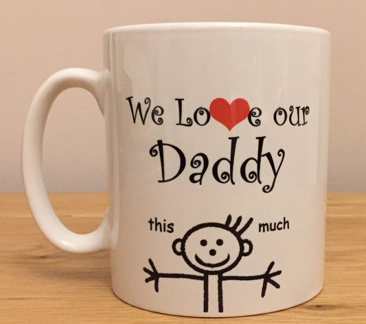 We Love our - Mug (Different male titles available)