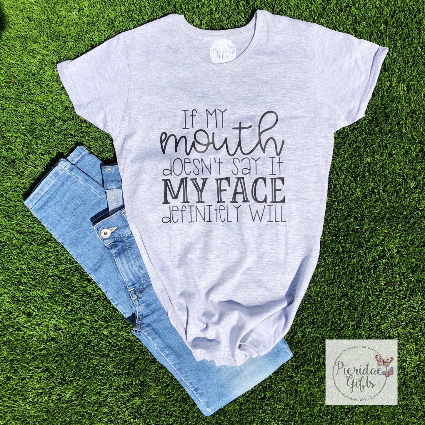 If my face doesn't say it Grey T shirt