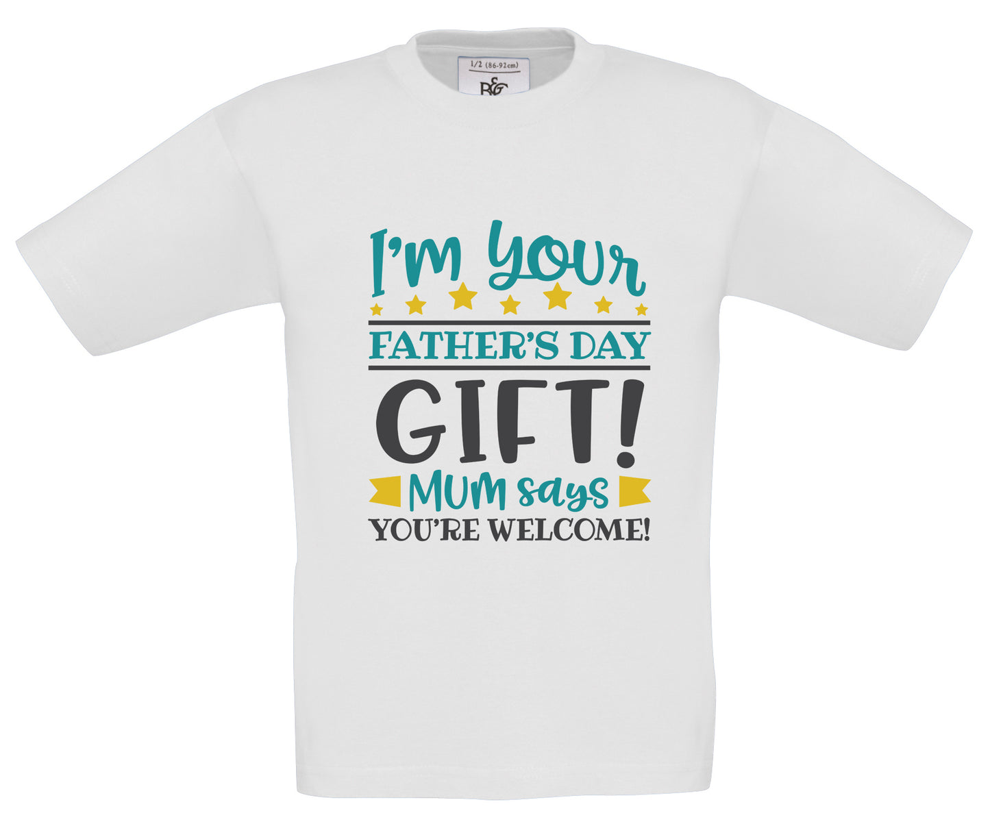 I'm Your Father's Day Gift Print Tshirt