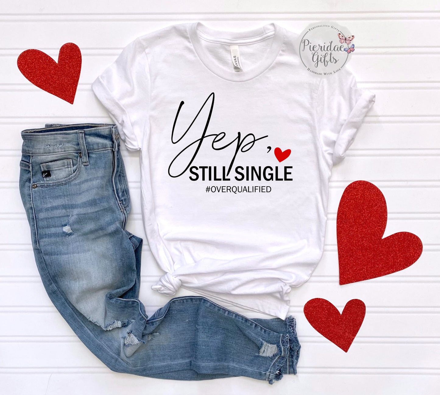 Yep I'm still single overqualified T Shirt