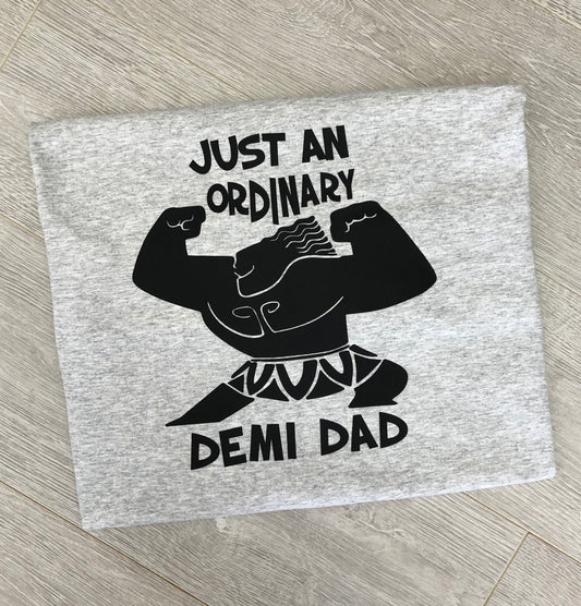 Just an ordinary Demi Dad Grey T shirt