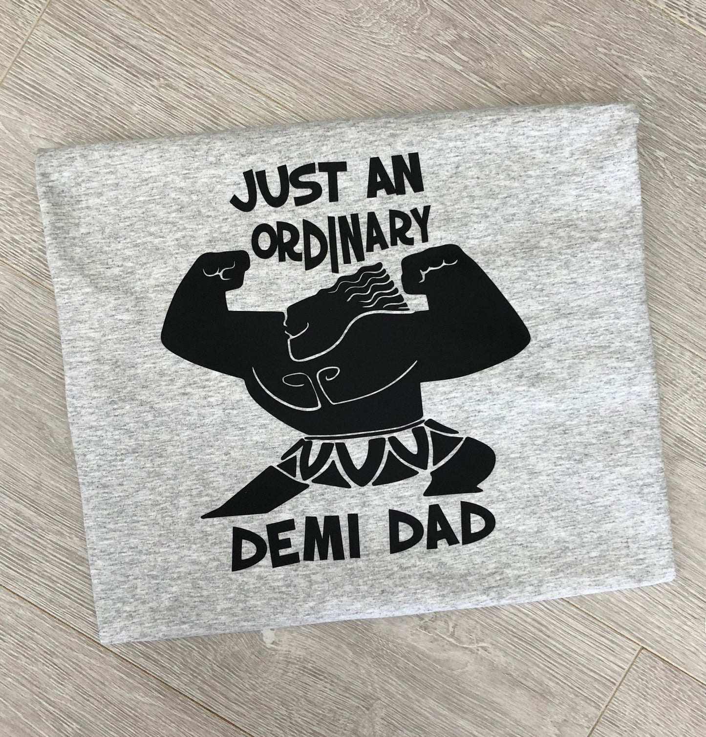 Just an ordinary Demi Dad Grey T shirt