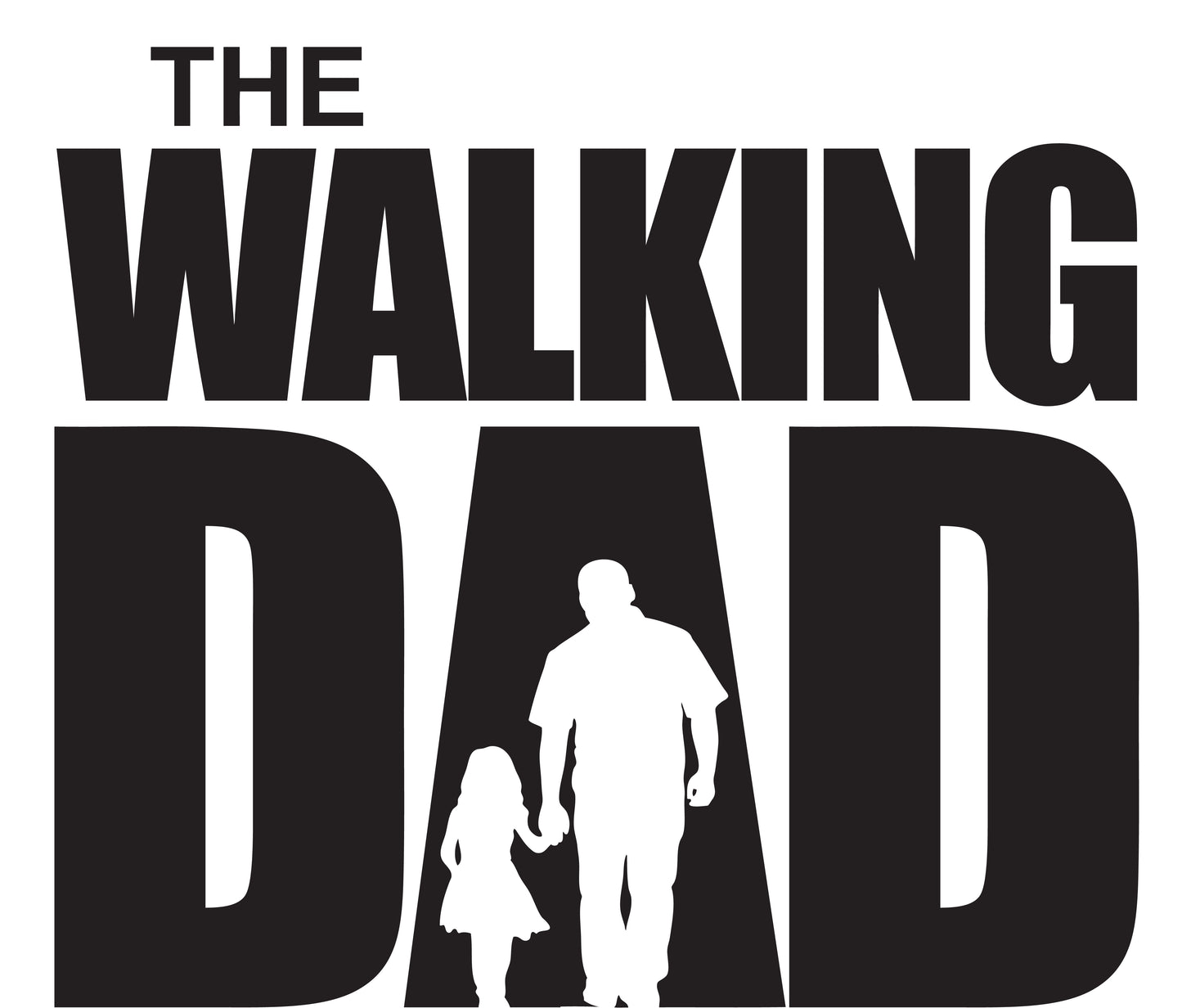 The Walking Dad T shirt